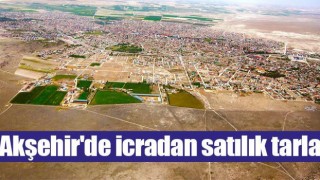 Akşehir’de İcradan Satılık Tarla