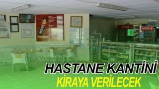 Hastane Kantini Kiraya Verilecek