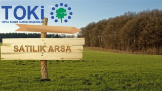 TOKİ 12 Adet Muhtelif Arsayı Satacak