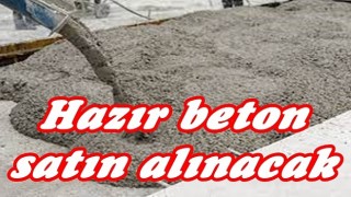 Hazır Beton Satın Alınacak