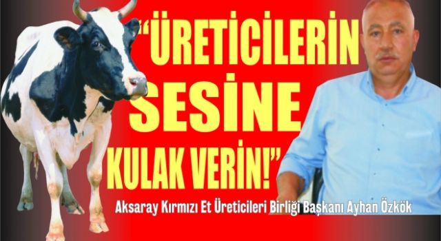 “Üreticilerin Sesine Kulak Verin!”