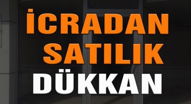 İcradan Satılık Dükkan