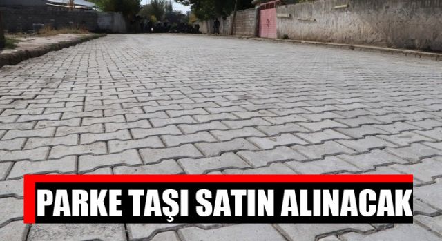 Parke Taşı Satın Alınacak