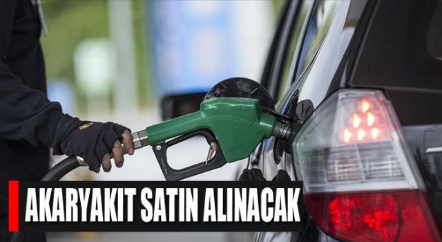 Akaryakıt Satın Alınacak