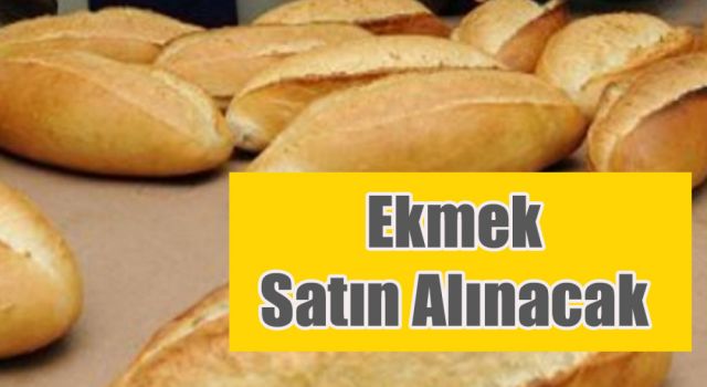 Ekmek Satın Alınacak