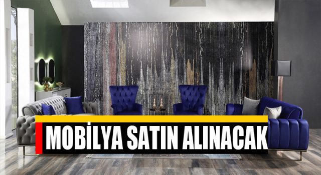 Mobilya satın alınacak