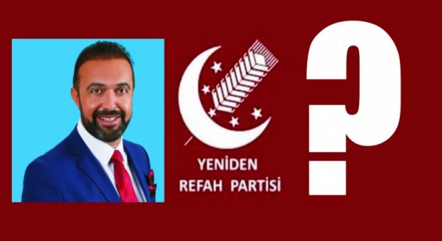 Yeniden Refah’ta İlhan Mı Aday?