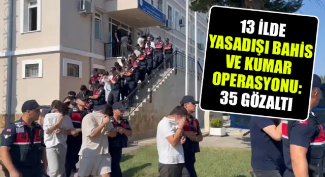 Aydın Merkezli Siber Kumar Operasyonunda 35 Gözaltı