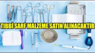 Tıbbi Sarf Malzeme Satın Alınacak