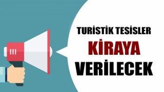 Turistik Tesis Kiraya Verilecek