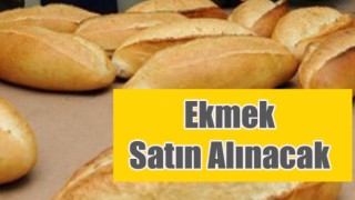 Ekmek Satın Alınacak