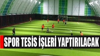 Spor Tesis İşleri Yaptırılacak